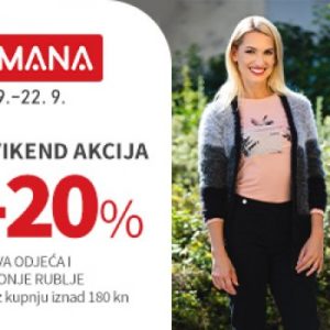 VIKEND AKCIJA u trgovini MANA!