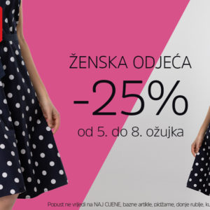 Sretan Dan žena uz 25% popusta na žensku odjeću! Sretan Dan žena uz 25% popusta na žensku odjeću!