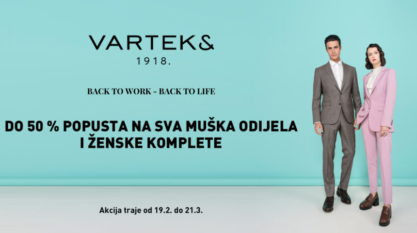 BACK TO WORK, BACK TO LIFE u Varteks odijelima BACK TO WORK, BACK TO LIFE u Varteks odijelima