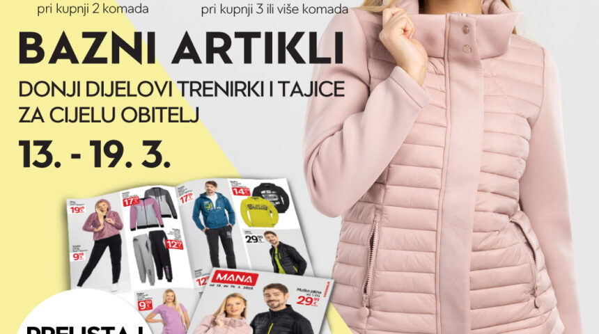 Prelistaj novi MANA katalog sa sniženim cijenama PROLJETNE odjeće!